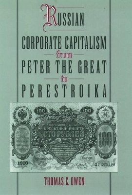 Russian Corporate Capitalism from Peter the Great to Perestroika - Thomas C. Owen