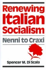 Renewing Italian Socialism - Spencer M. Di Scala