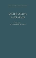 Mathematics and Mind - Alexander George