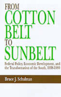 From Cotton Belt to Sunbelt - Bruce J. Schulman
