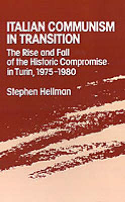 Italian Communism in Transition - Stephen Hellman