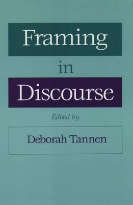Framing in Discourse - Deborah Tannen