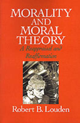 Morality and Moral Theory - Robert B. Louden