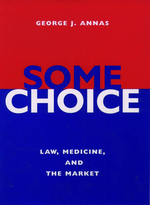 Some Choice - George J. Annas