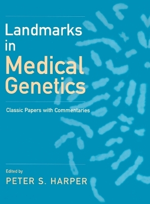 Landmarks in Medical Genetics - Peter S. Harper