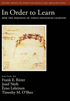 In Order to Learn - Frank E. Ritter; Josef Nerb; Erno Lehtinen; Timothy O'Shea
