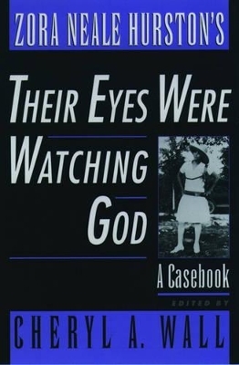 Zora Neale Hurston's Their Eyes Were Watching God - Cheryl A. Wall