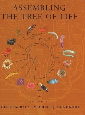 Assembling the Tree of Life - Joel Cracraft; Michael J. Donoghue