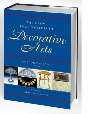 The Grove Encyclopedia of Decorative Arts - Gordon Campbell