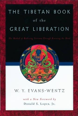 The Tibetan Book of the Great Liberation - W. Y. Evans-Wentz