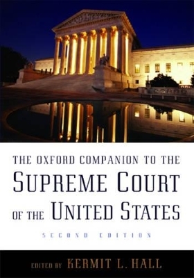 The Oxford Companion to the Supreme Court of the United States - Kermit L. Hall