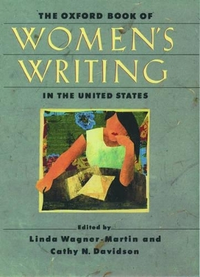 The Oxford Book of Women's Writing in the United States - Linda Wagner-Martin; Cathy N. Davidson