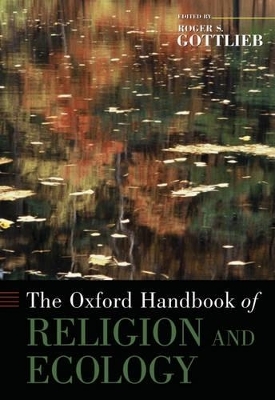 The Oxford Handbook of Religion and Ecology - Roger S. Gottlieb