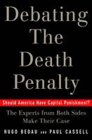 Debating the Death Penalty - Hugo Adam Bedau; Paul G. Cassell