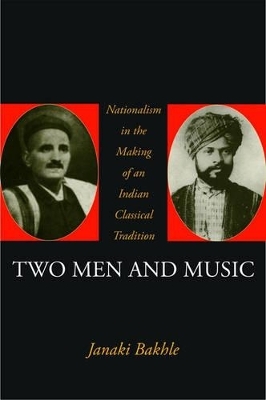 Two Men and Music - Janaki Bakhle