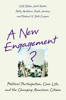 A New Engagement? - Cliff Zukin; Scott Keeter; Molly Andolina; Krista Jenkins; Michael X. Delli Carpini
