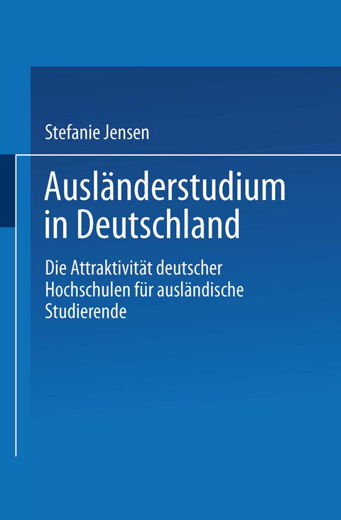 Ausländerstudium in Deutschland - Stefanie Jensen