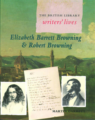 Elizabeth Barrett Browning and Robert Browning - Martin Garrett