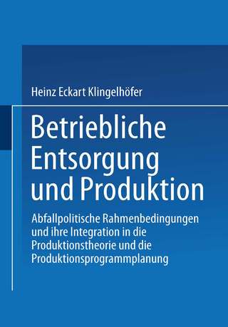 Betriebliche Entsorgung und Produktion - Heinz Eckart Klingelhöfer