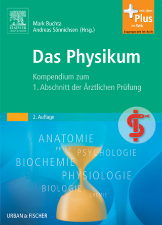 Das Physikum - Thomas Braun; Mark Buchta; Andreas C. Sönnichsen; Ulf Dettmer; Malte Folkerts; Ildiko Meny; Martin Jakab; Sabine Schmidt; Thomas Wenisch