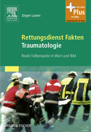 Rettungsdienst Fakten Traumatologie - Jürgen Luxem