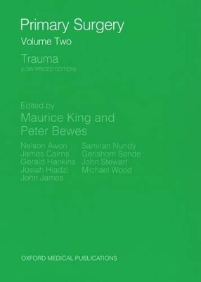 Primary Surgery: Volume 2: Trauma - Maurice H. King
