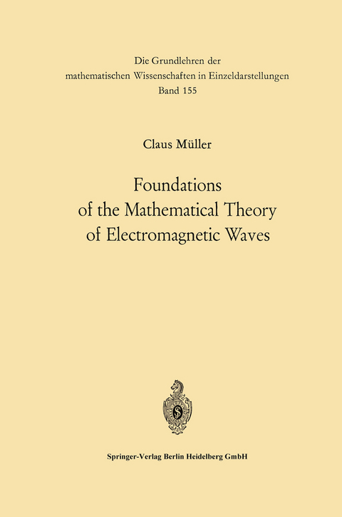 Foundations of the Mathematical Theory of Electromagnetic Waves - Carl Müller