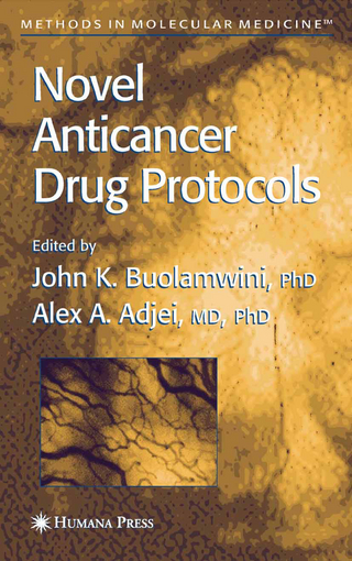 Novel Anticancer Drug Protocols - John K. Buolamwini; Alex A. Adjei