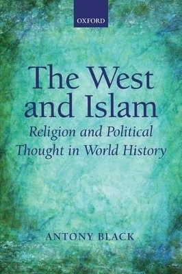 The West and Islam - Antony Black