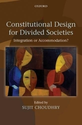 Constitutional Design for Divided Societies - 