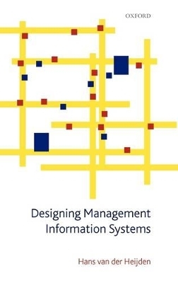 Designing Management Information Systems - Hans Van Der Heijden