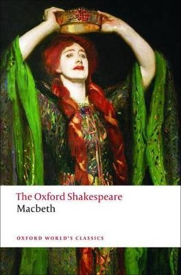 The Tragedy of Macbeth: The Oxford Shakespeare - William Shakespeare; Nicholas Brooke