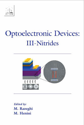 Optoelectronic Devices: III Nitrides -  Mohamed Henini,  M Razeghi