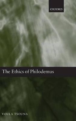 The Ethics of Philodemus - Voula Tsouna