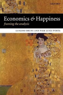 Economics and Happiness - Luigino Bruni; Pier Luigi Porta