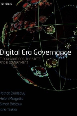 Digital Era Governance - Patrick Dunleavy; Helen Margetts; Simon Bastow; Jane Tinkler