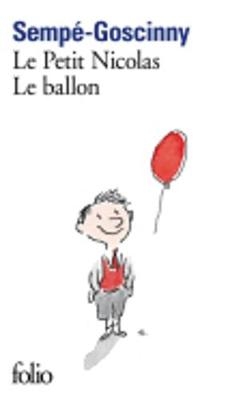 Le petit Nicolas/Le ballon - Jean-Jacques Sempe; Valerie Gautier; Rene Goscinny