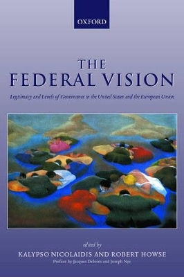 The Federal Vision - Kalypso Nicolaidis; Robert Howse