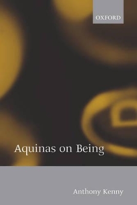 Aquinas on Being - Anthony Kenny