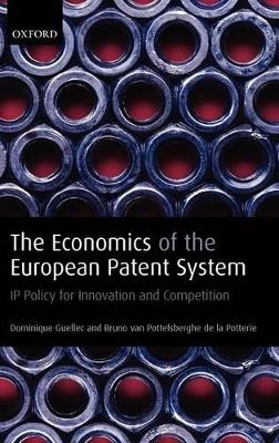 The Economics of the European Patent System - Dominique Guellec; Bruno Van Pottelsberghe De La Potterie