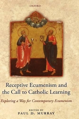 Receptive Ecumenism and the Call to Catholic Learning - Paul Murray