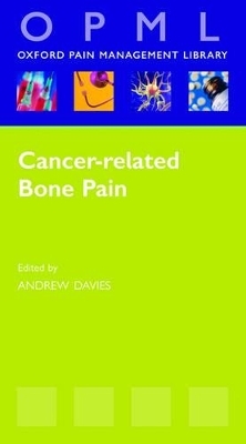 Cancer-related Bone Pain - Andrew Davies