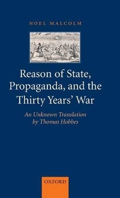 Reason of State, Propaganda, and the Thirty Years' War - Noel Malcolm