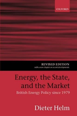 Energy, the State, and the Market - Dieter Helm