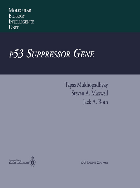 p53 Suppressor Gene - Tapas Mukhopadhyay, Steven A. Maxwell, Jack A. Roth