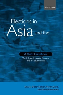 Elections in Asia and the Pacific : A Data Handbook - Dieter Nohlen; Florian Grotz; Christof Hartmann