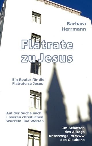 Flatrate zu Jesus - Barbara Herrmann