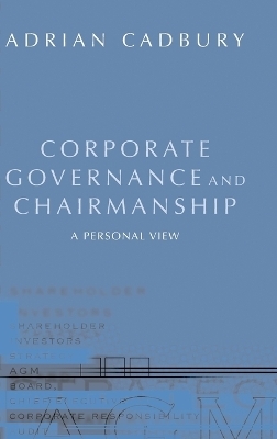 Corporate Governance and Chairmanship - Adrian Cadbury
