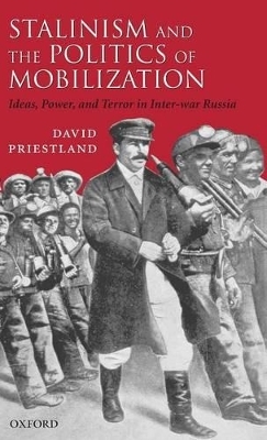 Stalinism and the Politics of Mobilization - David Priestland