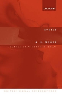 Ethics - G. E. Moore; William H. Shaw